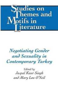 Negotiating Gender and Sexuality in Contemporary Turkey (Studies on Themes and Motifs in Literature)