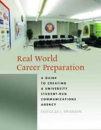Real World Career Preparation : A Guide to Creating a University Student-Run Communications Agency （2017. XVI, 298 S. 220 mm）