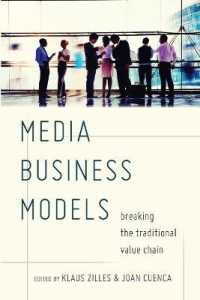 Media Business Models : Breaking the Traditional Value Chain
