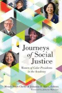 Journeys of Social Justice : Women of Color Presidents in the Academy (Black Studies and Critical Thinking .88) （2017. XVIII, 220 S. 225 mm）