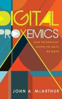 Digital Proxemics : How Technology Shapes the Ways We Move (Digital Formations)