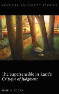 The Supersensible in Kant's "Critique of Judgment" (American University Studies .222) （2015. 112 S. 230 mm）