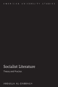 Socialist Literature : Theory and Practice (American University Studies .39) （2015. XI, 222 S. 225 mm）