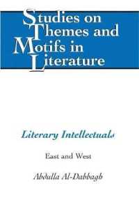 Literary Intellectuals : East and West (Studies on Themes and Motifs in Literature .117) （2015. VIII, 155 S. 230 mm）