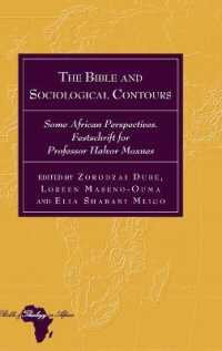 The Bible and Sociological Contours : Some African Perspectives. Festschrift for Professor Halvor Moxnes (Bible and Theology in Africa .26) （2018. XII, 132 S. 3 Abb. 225 mm）