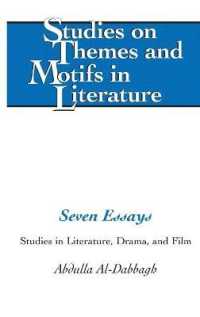 Seven Essays : Studies in Literature, Drama, and Film (Studies on Themes and Motifs in Literature .128) （2016. 104 S. 225 mm）