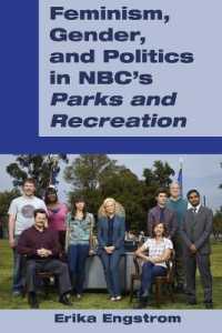 Feminism, Gender, and Politics in NBC's "Parks and Recreation" （2017. VIII, 146 S. 225 mm）