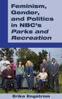 Feminism, Gender, and Politics in NBC's "Parks and Recreation" （2017. VIII, 146 S. 225 mm）
