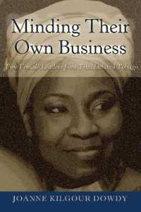 Minding Their Own Business : Five Female Leaders from Trinidad and Tobago (Black Studies and Critical Thinking .94) （2017. XII, 138 S. 2 Abb. 225 mm）