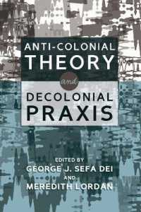Anti-Colonial Theory and Decolonial Praxis （2016. XXII, 218 S. 220 mm）