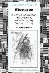 Monster : Distortion, Abstraction, and Originality in Contemporary American Poetry (Studies in Modern Poetry .21) （2017. XX, 210 S. 6 Abb. 225 mm）