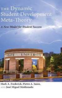 The Dynamic Student Development Meta-Theory : A New Model for Student Success (Adolescent Cultures, School, and Society .69) （2018. XXX, 410 S. 16 Abb. 225 mm）