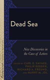 Dead Sea : New Discoveries in the Cave of Letters (Crosscurrents: New Studies on the Middle East .2) （2018. XXX, 296 S. 90 Abb. 225 mm）