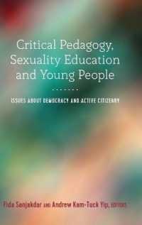Critical Pedagogy, Sexuality Education and Young People : Issues about Democracy and Active Citizenry (Adolescent Cultures, School, and Society .71) （2018. X, 224 S. 3 Abb. 225 mm）