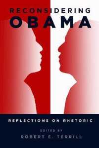 Reconsidering Obama : Reflections on Rhetoric (Frontiers in Political Communication .34) （2017. XX, 192 S. 225 mm）