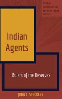 Indian Agents : Rulers of the Reserves (Critical Indigenous and American Indian Studies .3) （2016. VI, 196 S. 225 mm）