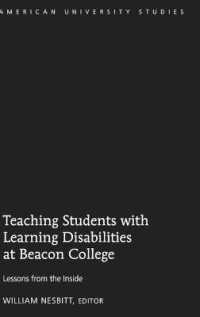 Teaching Students with Learning Disabilities at Beacon College : Lessons from the Inside (American University Studies .48) （2017. XIV, 148 S. 1 Abb. 225 mm）