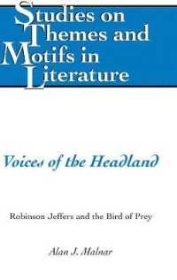 Voices of the Headland : Robinson Jeffers and the Bird of Prey (Studies on Themes and Motifs in Literature .126) （2017. XXVI, 170 S. 29 Abb. 225 mm）