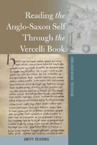 Reading the Anglo-Saxon Self Through the Vercelli Book (Medieval Interventions .7) （2017. XVI, 152 S. 3 Abb. 225 mm）