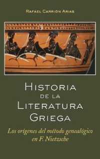 Historia de la Literatura Griega : Los orígenes del método genealógico en F. Nietzsche （2020. XVIII, 392 S. 1 Abb. 225 mm）