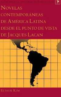 Novelas contemporáneas de América Latina desde el punto de vista de Jacques Lacan (Latin America .35) （2018. VI, 150 S. 225 mm）