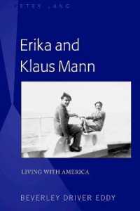 Erika and Klaus Mann : Living with America （2018. XII, 552 S. 17 Abb. 225 mm）