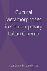 Cultural Metamorphoses in Contemporary Italian Cinema （2018. VIII, 136 S. 225 mm）