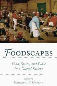 Foodscapes : Food, Space, and Place in a Global Society （2018. VI, 326 S. 11 Abb. 225 mm）