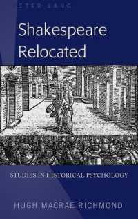 Shakespeare Relocated : Studies in Historical Psychology （2017. VIII, 306 S. 225 mm）