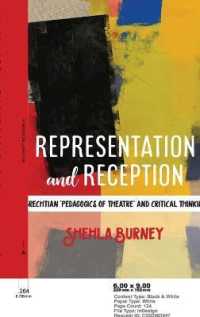 Representation and Reception : Brechtian 'Pedagogics of Theatre' and Critical Thinking （2018. XXVIII, 94 S. 1 Abb. 225 mm）