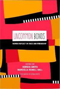 UnCommon Bonds : Women Reflect on Race and Friendship (Counterpoints .372) （2018. XVI, 230 S. 2 Abb. 225 mm）