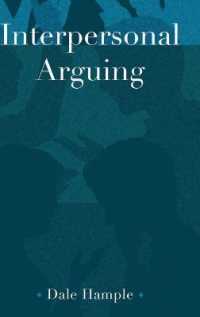 Interpersonal Arguing （2018. XVIII, 306 S. 37 Abb. 225 mm）