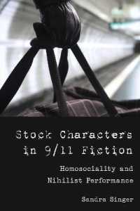 Stock Characters in 9/11 Fiction : Homosociality and Nihilist Performance （2019. X, 154 S. 225 mm）