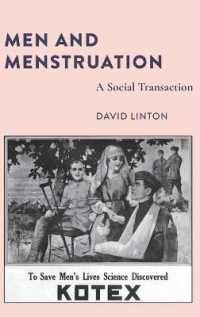 Men and Menstruation : A Social Transaction (Visual Communication 8) （2019. XII, 194 S. 225 mm）