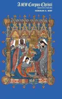 A New Corpus Christi : Plays for Churches （2018. XVIII, 178 S. 225 mm）