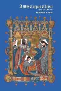 A New Corpus Christi : Plays for Churches （2018. XVIII, 178 S. 225 mm）