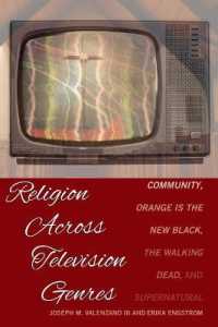 Religion Across Television Genres : Community, Orange Is the New Black, The Walking Dead, and Supernatural （2018. X, 162 S. 225 mm）