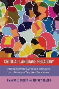 Critical Language Pedagogy : Interrogating Language, Dialects, and Power in Teacher Education (Social Justice Across Contexts in Education 9) （2018. XXVI, 174 S. 10 Abb. 225 mm）