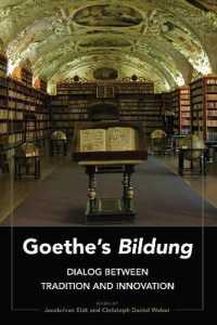 Goethe's "Bildung" : Dialog Between Tradition and Innovation （2018. XII, 178 S. 2 Abb. 225 mm）