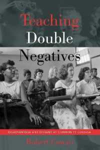 Teaching Double Negatives : Disadvantage and Dissent at Community College (Counterpoints .526) （2018. XIV, 154 S. 225 mm）
