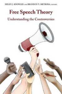 Free Speech Theory : Understanding the Controversies (Studies in Law and Politics 5) （2020. XIV, 256 S. 1 Abb. 225 mm）