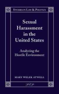 Sexual Harassment in the United States : Analyzing the Hostile Environment (Studies in Law and Politics 6) （2020. VIII, 156 S. 225 mm）