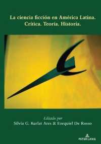 La ciencia ficción en América Latina : Crítica. Teoría. Historia. （2021. XIV, 380 S. 254 mm）