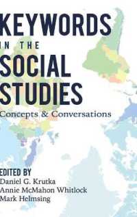 Keywords in the Social Studies : Concepts and Conversations (Counterpoints .527) （2018. XXXIV, 382 S. 5 Abb. 225 mm）
