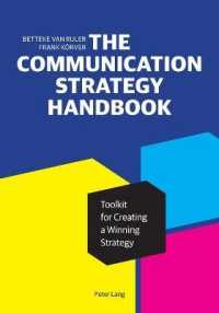 The Communication Strategy Handbook : Toolkit for Creating a Winning Strategy （2019. XII, 174 S. 11 Abb. 254 mm）