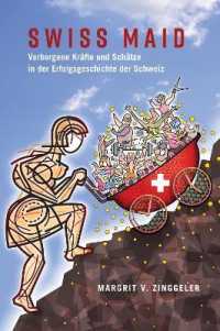 Swiss Maid : Verborgene Kräfte und Schätze in der Erfolgsgeschichte der Schweiz （2021. L, 456 S. 32 Abb. 225 mm）