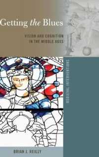 Getting the Blues : Vision and Cognition in the Middle Ages (Medieval Interventions .12) （2018. XIV, 252 S. 12 Abb. 225 mm）