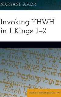 Invoking YHWH in 1 Kings 1-2 (Studies in Biblical Literature .170) （2019. XVIII, 232 S. 225 mm）
