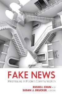Fake News : Real Issues in Modern Communication (Mass Communication and Journalism 26) （2020. VIII, 246 S. 19 Abb. 225 mm）