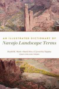 An Illustrated Dictionary of Navajo Landscape Terms （2019. XVIII, 98 S. 44 Abb. 225 mm）
